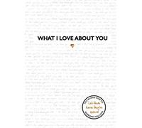 What I Love About You - Hardback - B245z