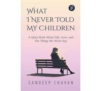 What I Never Told My Children
