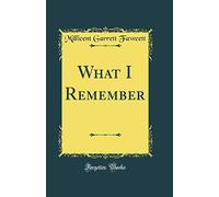 What I Remember (Classic Reprint)