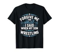 What I Said When My Son was Wrestling, Wrestler Mom Mother T-Shirt
