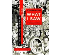 What I Saw - Reports from Berlin 1920-1933