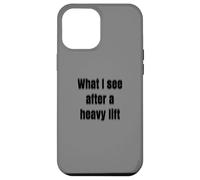 What I see after a heavy lift Case for iPhone 12 Pro Max
