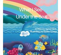 What I See Under the Sea