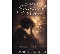 What I survived in silence: Thoughts of a survivor