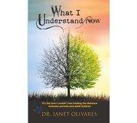 What I Understand Now: It’s the love I couldn’t see healing the distance between and parents and adult children