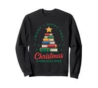 What I Want For Christmas Shelf Space Book Lover Bibliophile Sweatshirt