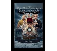 What I Wished They Knew Behind the Mirror