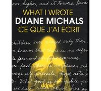 WHAT I WROTE - CE QUE J'AI ÉCRIT: Edition bilingue français-anglais