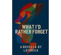 What I'd Rather Forget (The Stratisford Series)