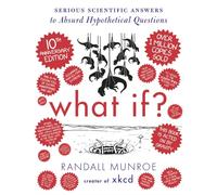 What If 10th Anniversary Edition by Randall Munroe HARDBACK 9781399818964