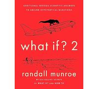What If?2: Additional Serious Scientific Answers to Abs - Paperback NEW Munroe,