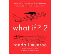 What If?2: Additional Serious Scientific Answers to Abs - Paperback NEW Munroe,