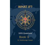 WHAT IF?: A Global Leadership Manual (What If? Book-1 ,Book-2, Book-3)
