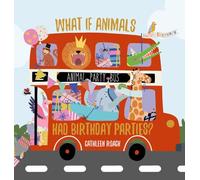 What If Animals Had Birthday Parties?