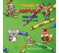 What If Animals Had Jobs?