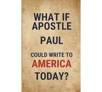 What if Apostle Paul could write to America today?