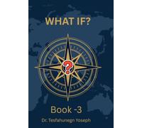 What If? Book-3: What If? Volume 3: The Legacy (What If? Book-1 ,Book-2, Book-3)