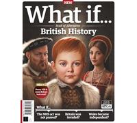 What If… Book of Alternative British History: Exploring Pivotal "What If" Moments in British History