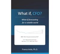 What if, CFO? What-if Forecasting in a Volatile World