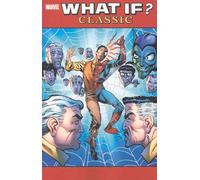 What If?: Classic - Volume 7