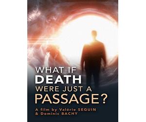 What if death were just a passage?