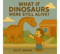 What if Dinosaurs were still alive