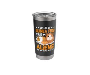 What If Guinea Pigs are Aliens and We Never Noticed Stainless Steel Insulated Tumbler