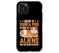What If Guinea Pigs Are Aliens - Cavy Pets Guinea Pig Lover Case for iPhone 11 Pro