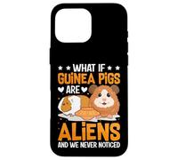 What If Guinea Pigs Are Aliens - Cavy Pets Guinea Pig Lover Case for iPhone 16 Pro Max