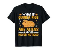 What if Guinea Pigs are Aliens - Cavy Pets Guinea Pig Lover T-Shirt