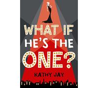 WHAT IF HE’S THE ONE