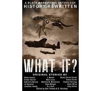WHAT IF?: History Rewritten...with MAGIC!: 1 (Alternative History)