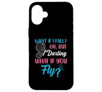 What If I Fall Oh But Darling What If You Fly Case for iPhone 16 Plus