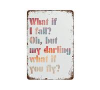 What If I Fall Oh But My Darling What If You Fly Print Wall Art Ho Best Vintage Fun Home Decor Tin Signs, Vintage Metal Signs, Perfect for Bar Posters 12 x 8 Inch