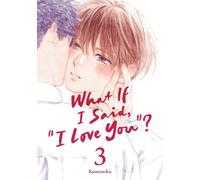 What If I Said, "I Love You"? 3
