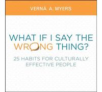 What if I Say the Wrong Thing?: 25 Habits for Culturally Effective People