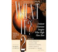 What If? II: Eminent Historians Imagine What Might Have Been (What If Essays)