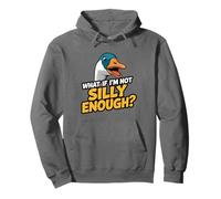 What If I'm Not Silly Enough Goose Funny Quote Bird Humor Pullover Hoodie