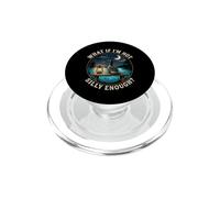 What If I'm Not Silly Enough Goose Funny Silly Goose Meme PopSockets PopGrip for MagSafe