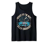 What If I'm Not Silly Enough Goose Funny Silly Goose Tank Top