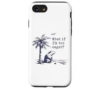 What If I'm Too Eager Funny Beaver Meme Case for iPhone SE (2020) / 7 / 8