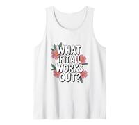 What If It All Works Out Funny Floral Self Improvement Tank Top