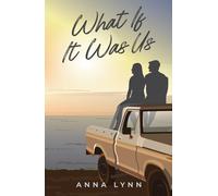 What If It Was Us (The Us Series)