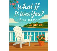 What If It Was You? (The Promises of Willow Bay)