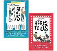 What If It's Us Collection 2 Books Set By Adam Silvera, Becky Albertalli (What If It's Us, Here's To Us)