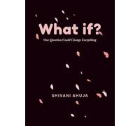 What If? One Question Could Change Everything