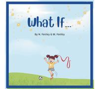 What If... Ryleigh’s brave choices: Ryleigh’s brave choices