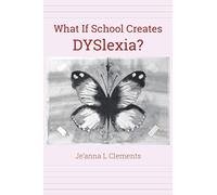 What If School Creates DYSlexia?