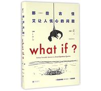 What If?: Serious Scientific Answers to Absurd Hypothetical Questions