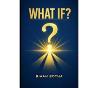 WHAT IF?: “The Invitation That Changes Everything”?
